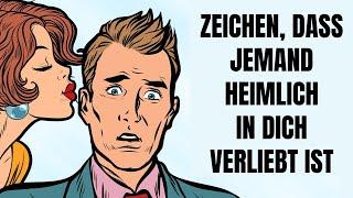 10 versteckte Zeichen, dass jemand heimlich in dich verliebt ist!