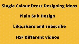 Single Colour Dress Designing Ideas||Plain Suit Design || Sadaf Fatima Cooking Vlog