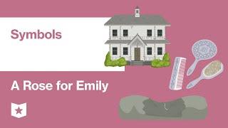 A Rose for Emily by William Faulkner | Symbols