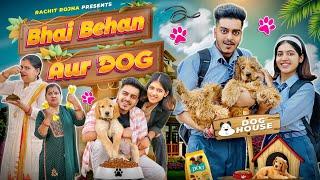 BHAI - BEHAN AUR DOG || Rachit Rojha