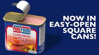 Enjoy the meaty goodness of Purefoods Luncheon Meat -- NOW IN SQUARE CANS!