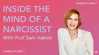 Inside the Mind of a Narcissist with Prof Sam Vaknin and Michele Paradise