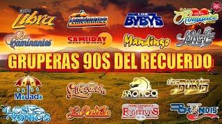 GRUPERAS ROMANTICAS 90S DEL RECUERDOS  TEMERARIOS, MANDINGO, BRONCO, ACOTA, BUKIS, CAMINANTES