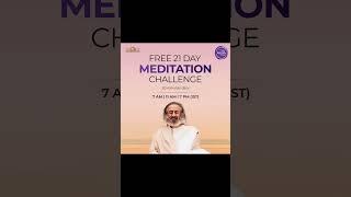 Sri Sri Ravishankar: 21 Day Meditation Challenge#shortsfeed #ytshortsindia @Gurudev@artofliving