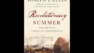 Revolutionary Summer: The Birth of American Independence