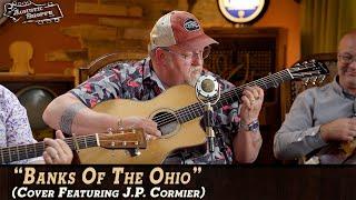 "Banks Of The Ohio" | With JP Cormier! | Acoustic Band Cover