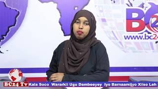 Live Warkii Maanta BC24 Tv 22/02/2018 By: Wariye Hana Khayrdoon