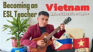 How to Land an ESL Job in Vietnam: Tips for Filipino Teachers with Non-Education Degrees!