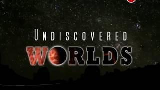 Тайны вселенной: Неоткрытые миры | Secrets of the Universe: Undiscoverd Worlds. Документальный фильм