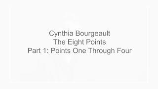 Cynthia Bourgeault The First Four of Eight Points on the Wisdom Way of Knowing Wisdom Lineage