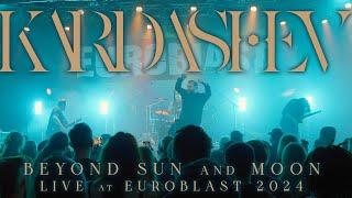 Kardashev - Beyond Sun and Moon (Live at Euroblast 2024)