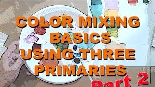 Acrylic Painting Techniques - Color Mixing Basics Part 2