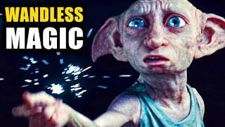 How Powerful Is WANDLESS MAGIC in Harry Potter?