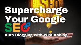 SEO ranking strategy | Auto blogging wordpress setup with WPautoblog