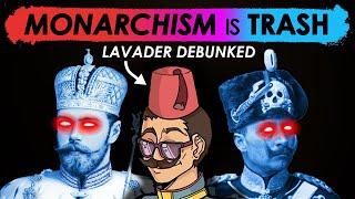 Monarchism = TRASH! Lavader Debunked (Politely)