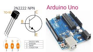 What is 2N2222 npn transistor using with Arduino Uno