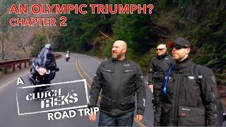 An Olympic Triumph? - Chapter 2, a Clutch Treks motorcycle trip to the Olympic Peninsula