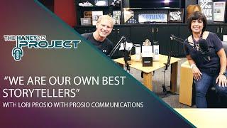 “We are our own best storytellers” with Lori Prosio with Prosio Communications