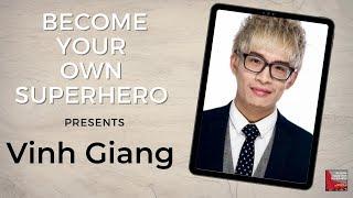 Become your own Superhero presents! Vinh Giang - Master Magician + Master Showman + Storyteller.