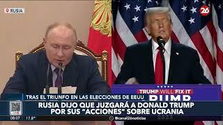 Rusia dijo que JUZGARÁ a TRUMP por sus "ACCIONES" sobre Ucrania