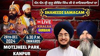 Live  Chaar Sahibzade Shaheedi Samagam From Motijheel Park, Kanpur (28th-Dec-2024)