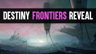 Destiny 2: Bungie Reveals Frontiers At Last, Which Seems Questionable, At Best