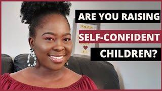 TIPS ON HOW TO BUILD SELF CONFIDENCE IN CHILDREN || FT NAZOR EZEH