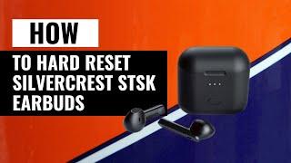 How to Hard Reset Silvercrest STSK Earbuds | Quick & Easy Guide