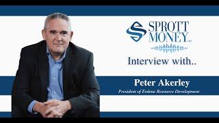 Sprott Money Presents: An Interview with Peter Akerley