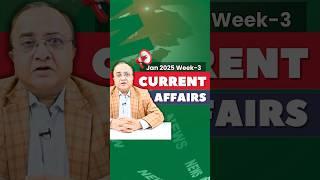 THIRD WEEK NEWS JANUARY 2025 FOR UPSC: Current Affairs | DR. VIJAY AGRAWAL CIVIL SERVICES | AFE IAS