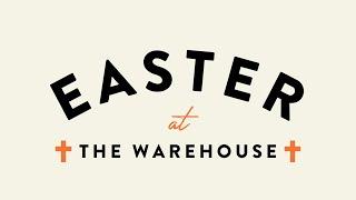 Sunday Service - March 31, 2024 | Easter at The Warehouse | Pastor Kurt Fuller