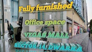 Rent | 800 sqft fully furn. office space | vegas mall sector-14 dwarka ND | ₹ 1.10L pm | 9958494666