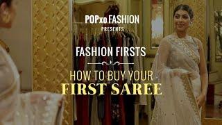 Fashion Firsts: How To Buy Your First Saree - POPxo Fashion