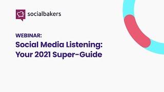 Social Media Listening: Your 2021 Super-Guide