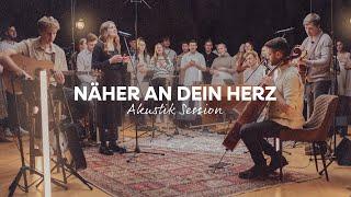 Näher an dein Herz (Akustik Session)