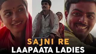 Sajni (Song): Arijit Singh, Ram Sampath |Laapataa Ladies | Aamir Khan Productions