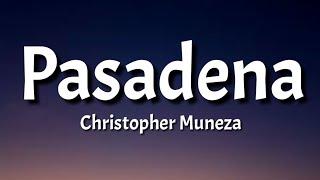 Christopher Muneza - Pasadena (Lyrics)