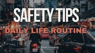 SAFETY THINGS IN DAILY ROUTINE life