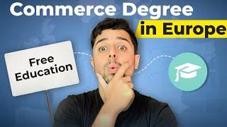 TOP 5 EUROPEAN Countries INDIAN Commerce Students Should STUDY in !!!