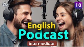 Powerful Podcasts for English Fluency | Episode 10