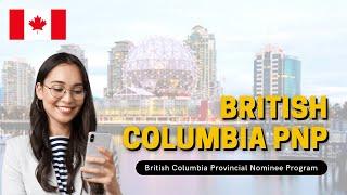 British Columbia PNP | British Columbia Provincial Nominee Program | British Columbia PNP Program