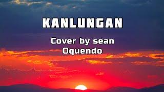 Kanlungan Cover By Sean Oquendo