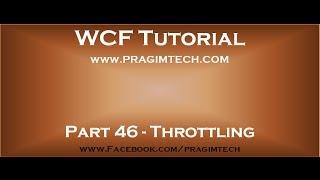 Part 46   WCF throttling