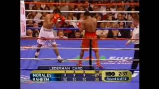 Erik Morales vs Zahir Raheem Part 2