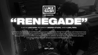 Luke Nash DJ Set 'RENEGADE' at Siderea Studio (28.09.2023) - Tech House / Minimal Tech