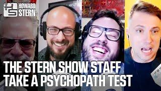 The Stern Show Staff Takes a Psychopath Test