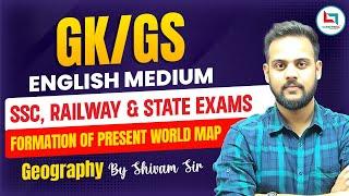 Geography | Formation of Present World Map | Geography in English