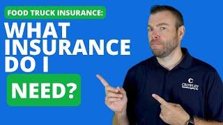 Food Truck Insurance: What Insurance do I need?