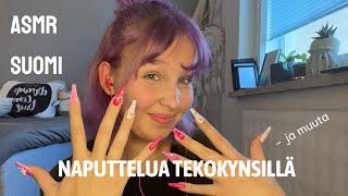 ASMR Suomi / Naputtelua tekokynsillä + suuääniä, raaputusta & käsiliikkeitä