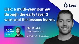 Lisk: a multi-year journey through the early layer 1 wars and the lessons learnt.